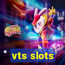 vts slots